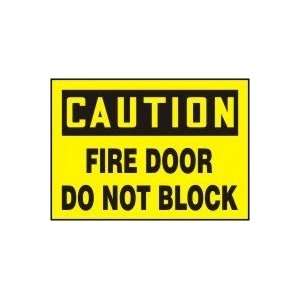  CAUTION FIRE DOOR DO NOT BLOCK Sign   10 x 14 Plastic 