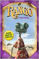 Rango The Novel (Rango Movie Justine Fontes