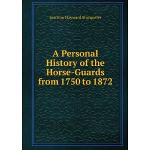  A Personal History of the Horse Guards from 1750 to 1872 
