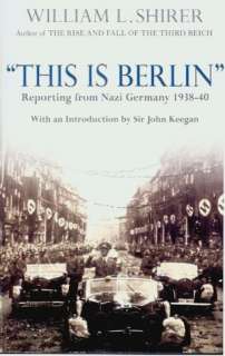   This Is Berlin Radio Broadcasts from Nazi Germany by 