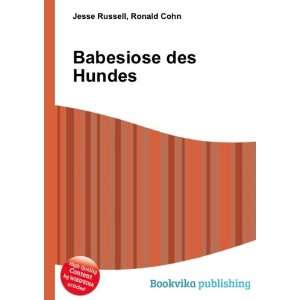  Babesiose des Hundes Ronald Cohn Jesse Russell Books