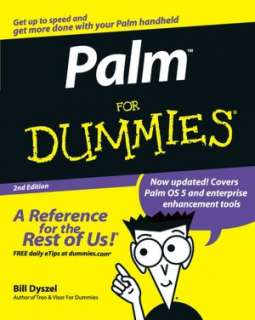   Palm for Dummies (2nd Edition) by Bill Dyszel, Wiley 