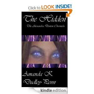 The Hidden (The Alexandra Denton Chronicles) Amanda K. Dudley Penn 