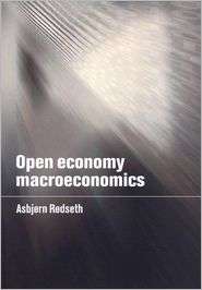 Open Economy Macroeconomics, (0521783046), Asbjorn Rodseth, Textbooks 