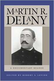 Martin R. Delany A Documentary Reader, (080785431X), Robert S. (ed 