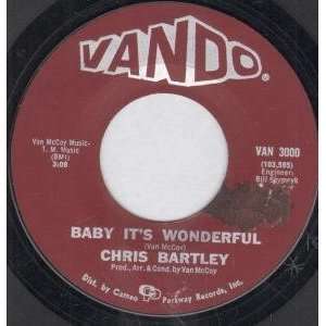   ITS WONDERFUL 7 INCH (7 VINYL 45) US VANDO CHRIS BARTLEY Music