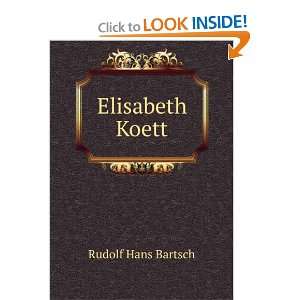  Elisabeth Koett Rudolf Hans Bartsch Books