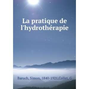   hydrothÃ©rapie Simon, 1840 1921,Collet, G Baruch  Books