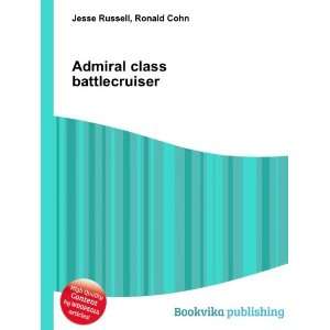    Admiral class battlecruiser Ronald Cohn Jesse Russell Books