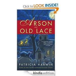 Arson and Old Lace (Far Wychwood Mysteries) Patricia Harwin  