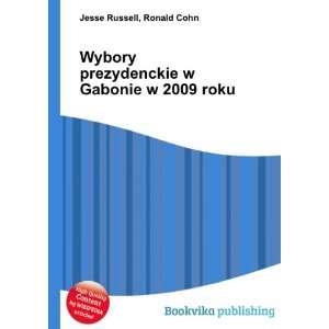  Wybory prezydenckie w Gabonie w 2009 roku Ronald Cohn 