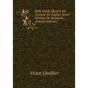   De Beauvais (French Edition) Victor Lhuillier  Books