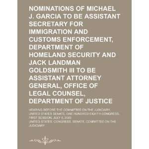  Nominations of Michael J. Garcia to be Assistant Secretary 