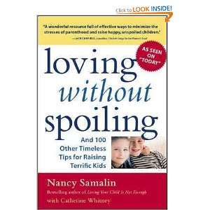  Loving Without Spoiling Nancy/ Whitney, Catherine Samalin 