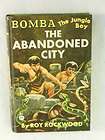 Roy Rockwood BOMBA THE JUNGLE BOY AND THE ABANDONED CI