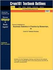 Outlines & Highlights For Business Statistics In Practice By Bowerman 