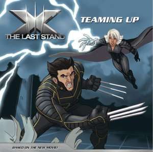   X Men The Last Stand Teaming Up by Catherine Hapka 