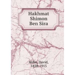  Hakhmat Shimon Ben Sira David, 1838 1915 Kohn Books