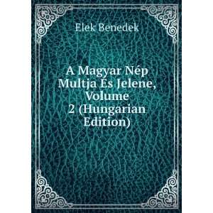   Multja Ã?s Jelene, Volume 2 (Hungarian Edition) Elek Benedek Books