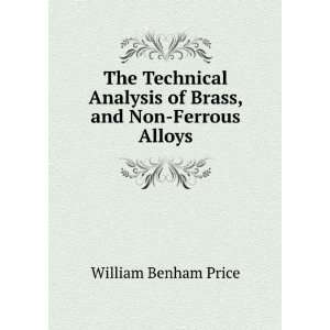   Analysis of Brass, and Non Ferrous Alloys William Benham Price Books