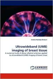 Ultrawideband (Uwb) Imaging Of Breast Tissue, (3838394119), Sindre 