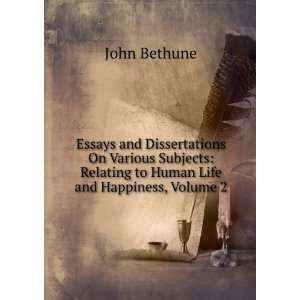    Relating to Human Life and Happiness, Volume 2 John Bethune Books
