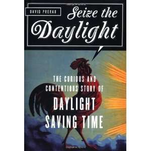  Daylight The Curious and Contentious Story of Daylight Saving Time 