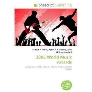  2006 World Music Awards (9786134018470) Books