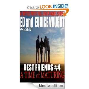Time of Maturing (Best Friends) Ed Vought, Eunice Vought  