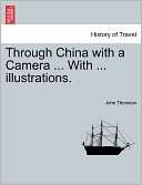 Through China with a Camera John Thomson
