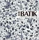 Batik Creating an Identity Lee Chor Lin