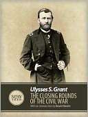 The Closing Rounds of the Ulysses S. Grant