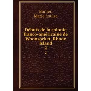   ©ricaine de Woonsocket, Rhode Island. 2 Marie Louise Bonier Books