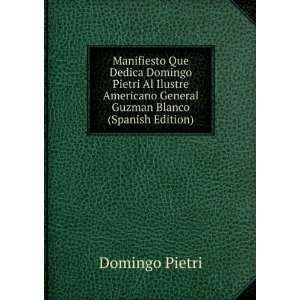   General Guzman Blanco (Spanish Edition) Domingo Pietri Books