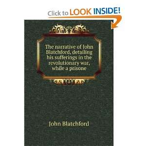   in the revolutionary war, while a prisone John Blatchford Books