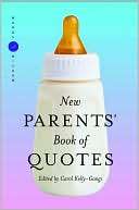 New Parents Book of Quotes Carol Kelly Gangi