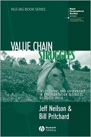 Value Chain Struggles Institutions and Governance in the Plantation 