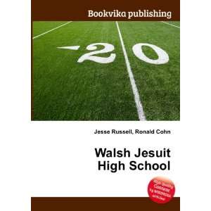 Walsh Jesuit High School Ronald Cohn Jesse Russell  Books
