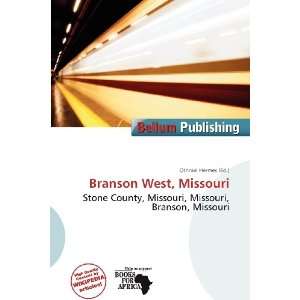    Branson West, Missouri (9786200737441) Othniel Hermes Books
