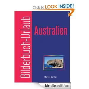 Bilderbuch Urlaub Australien Eine Reise in Bildern durch den fünften 