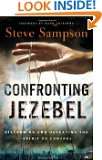 Confronting Jezebel Discerning and Defeating the Spirit of Control