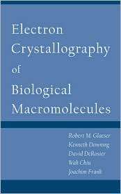 Electron Crystallography of Biological Macromolecules, (0195088719 