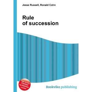  Rule of succession Ronald Cohn Jesse Russell Books