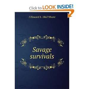 Savage survivals (1916) and over one million other books are 