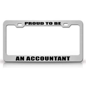 PROUD TO BE AN ACCOUNTANT Occupational Career, High Quality STEEL 