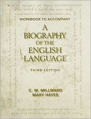 Workbook for Millward/Hayes A Biography of the English Language 