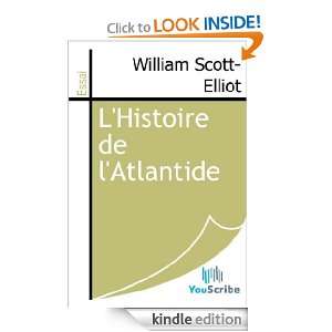 Histoire de lAtlantide (French Edition) William Scott Elliot 