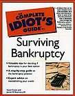 The Complete Idiots Guide to Surviving Bankruptcy * Fr