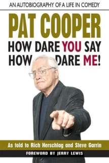   You Say How Dare Me by Pat Cooper, Square One Publishers  Hardcover