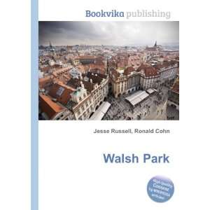  Walsh Park Ronald Cohn Jesse Russell Books